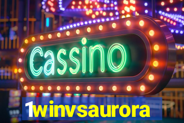 1winvsaurora