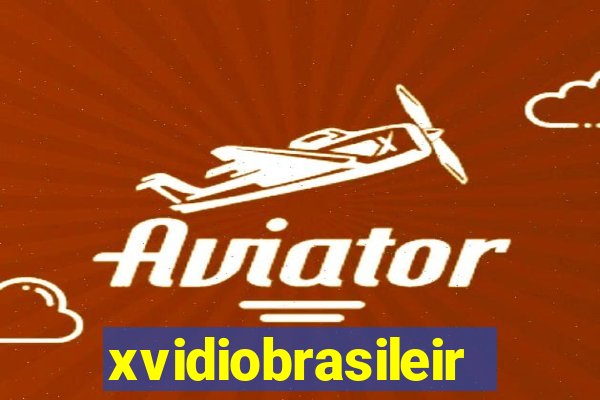 xvidiobrasileiro