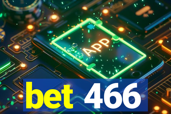 bet 466