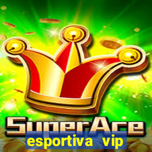 esportiva vip reclame aqui