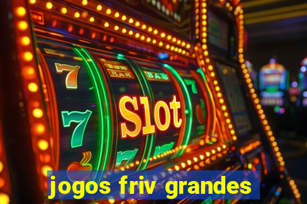 jogos friv grandes