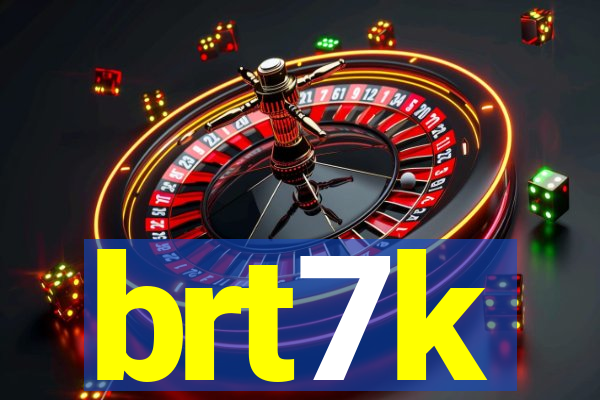 brt7k