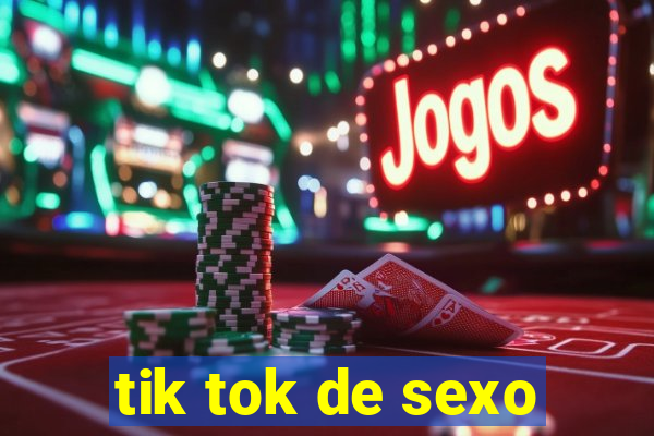 tik tok de sexo