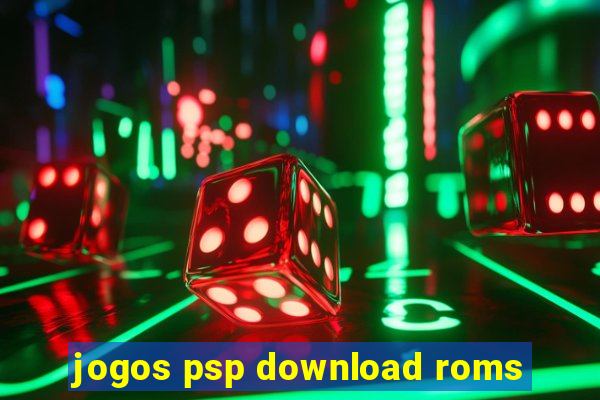 jogos psp download roms