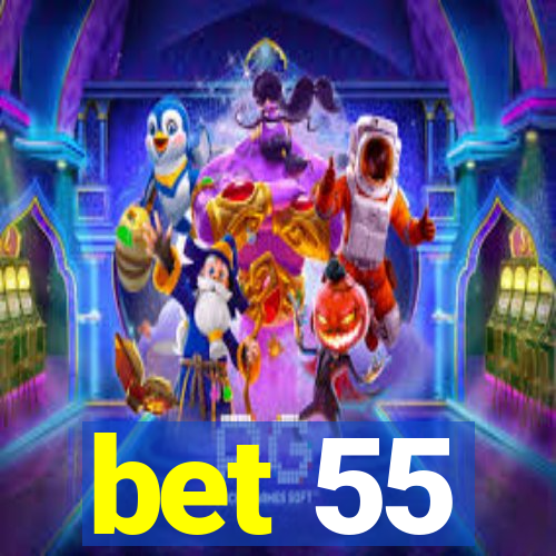 bet 55