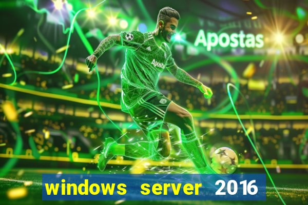 windows server 2016 download iso