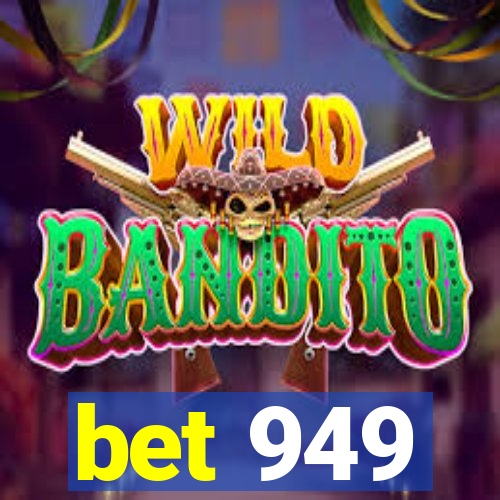 bet 949