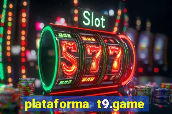 plataforma t9.game é confiável