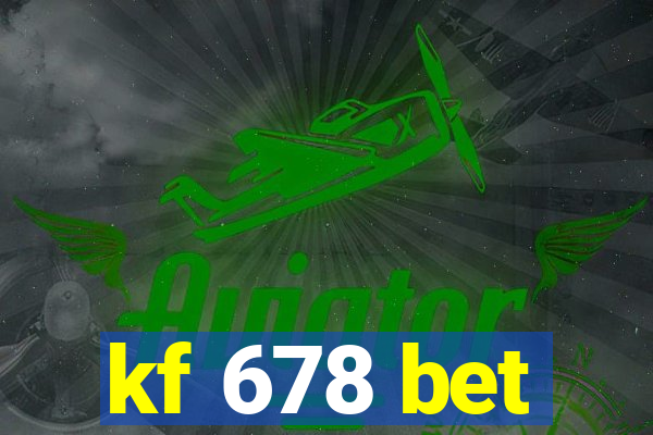 kf 678 bet