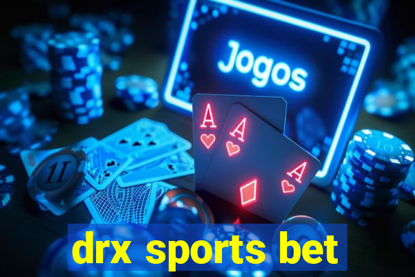 drx sports bet