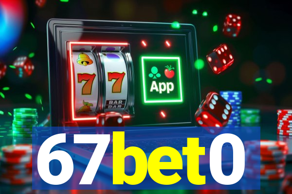 67bet0