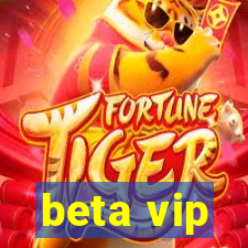 beta vip