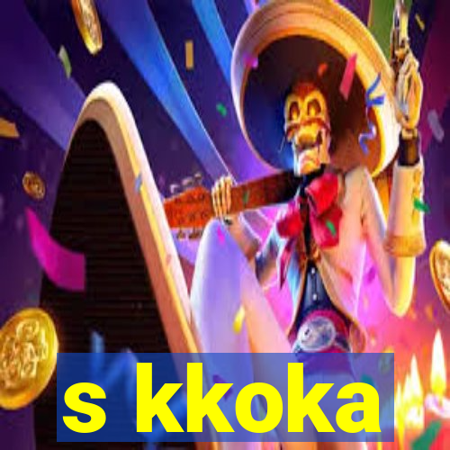 s kkoka