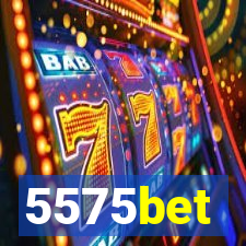 5575bet