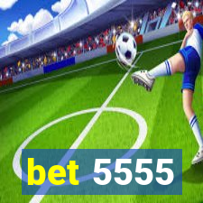 bet 5555