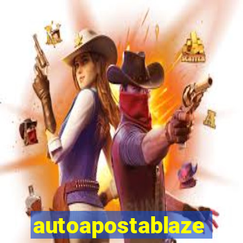 autoapostablaze