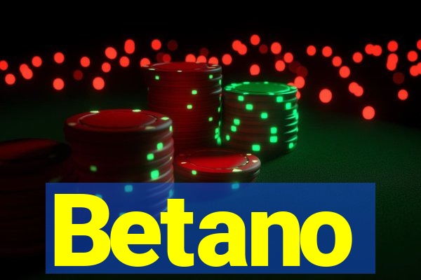 Betano