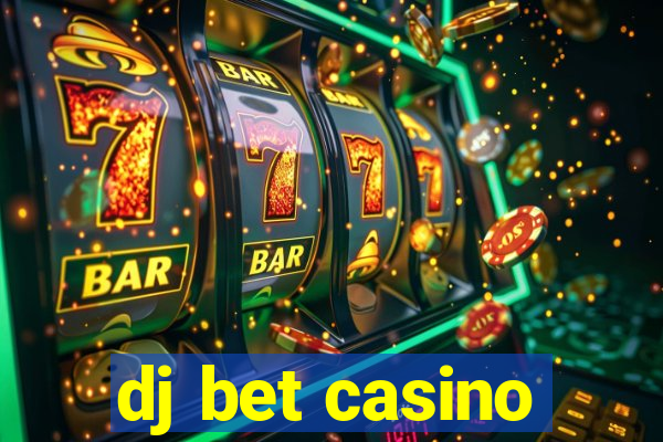 dj bet casino