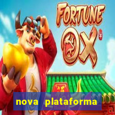 nova plataforma pagando muito