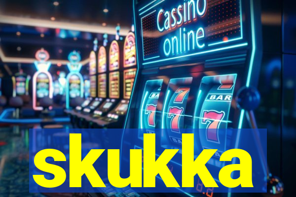 skukka