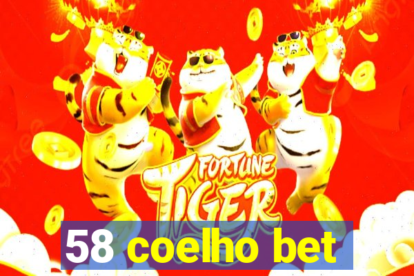 58 coelho bet