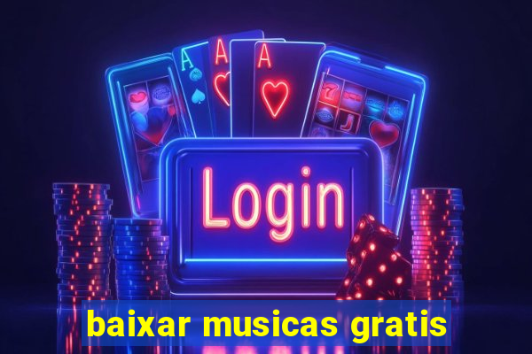 baixar musicas gratis