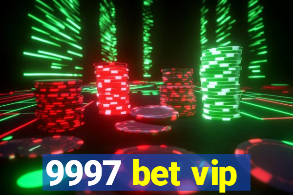 9997 bet vip