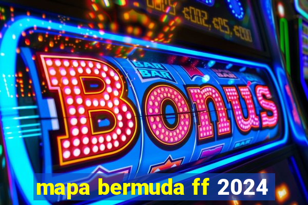 mapa bermuda ff 2024