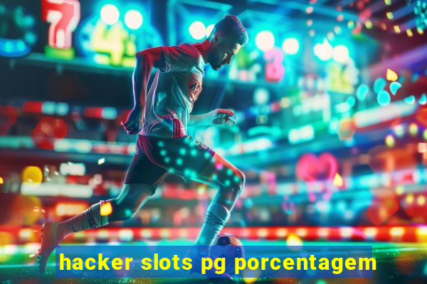 hacker slots pg porcentagem