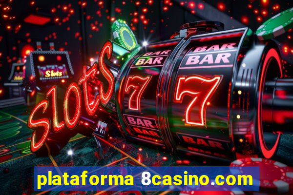 plataforma 8casino.com