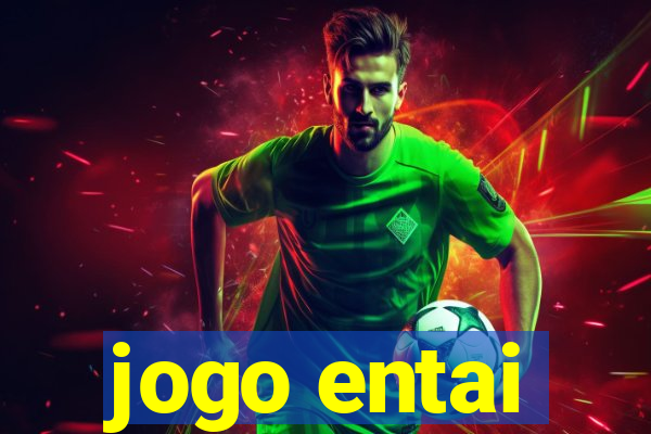 jogo entai