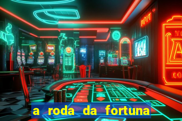 a roda da fortuna o que ele sente por mim