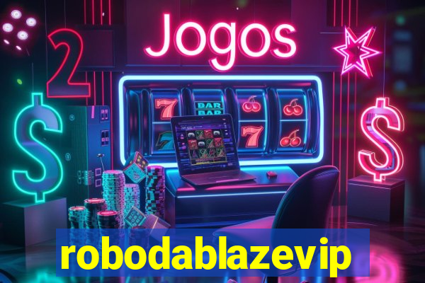 robodablazevip