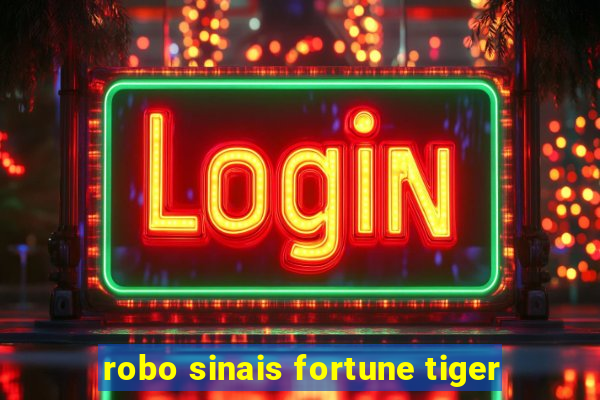 robo sinais fortune tiger