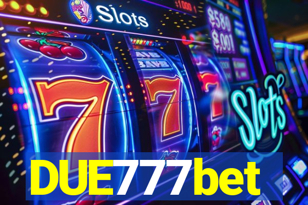 DUE777bet