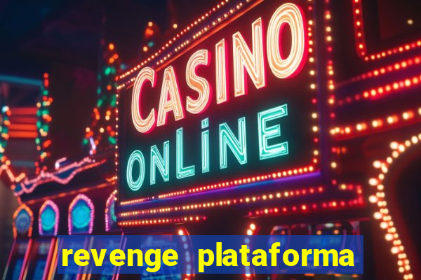 revenge plataforma de jogos