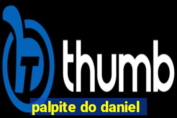 palpite do daniel