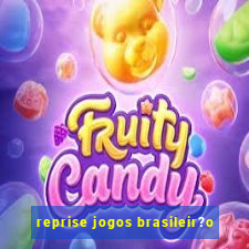 reprise jogos brasileir?o