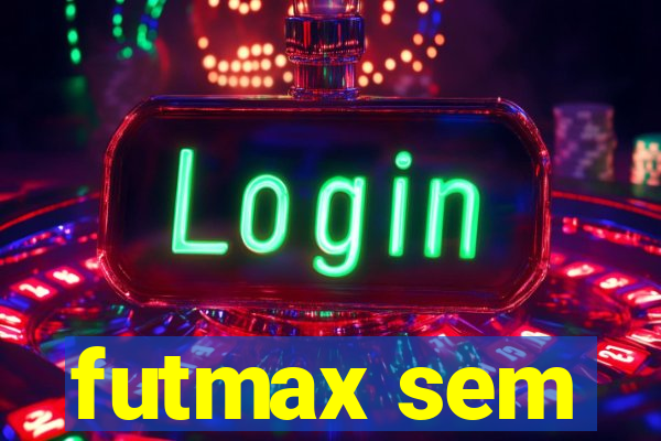 futmax sem