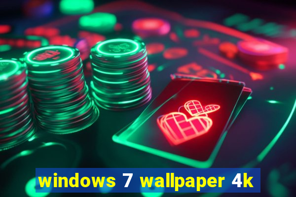 windows 7 wallpaper 4k