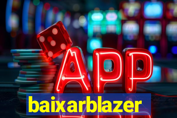 baixarblazer