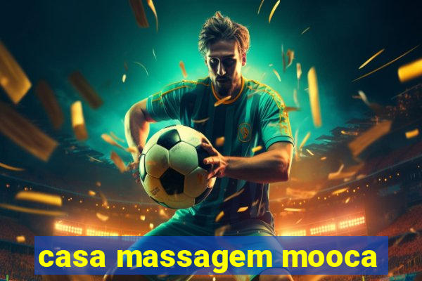 casa massagem mooca