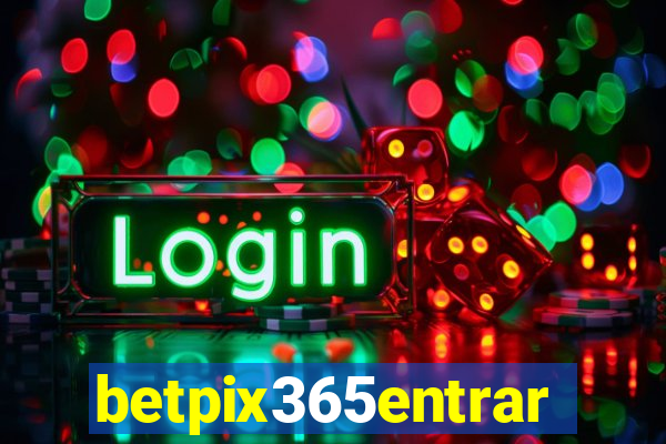 betpix365entrar