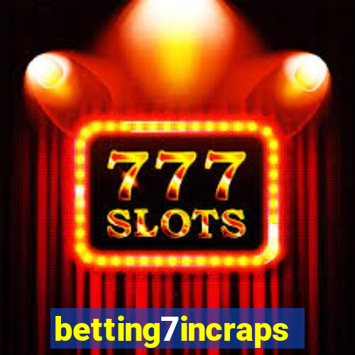 betting7incraps