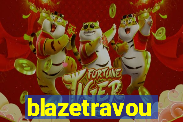 blazetravou