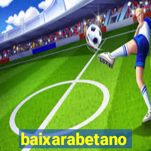 baixarabetano