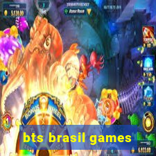 bts brasil games