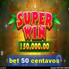 bet 50 centavos