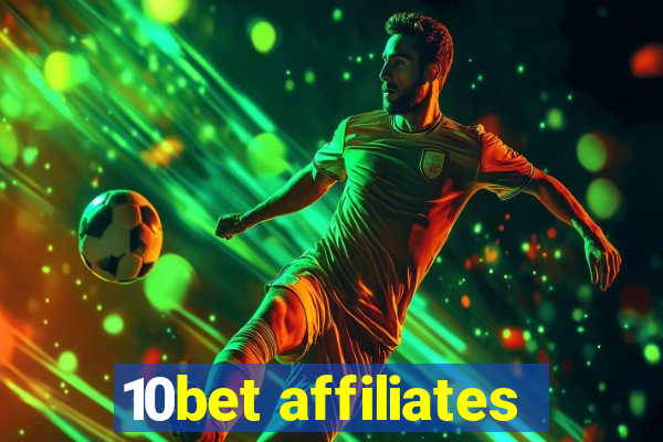 10bet affiliates