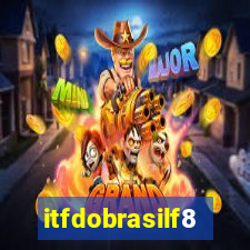 itfdobrasilf8